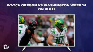 How to Watch Oregon vs Washington Week 14 in Canada on Hulu [Best Guide]