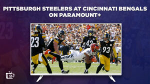 How to Watch Pittsburgh Steelers at Cincinnati Bengals Outside USA on Paramount Plus