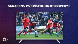 Cómo ver Saracens vs Bristol en   Espana En Discovery Plus [Primera División de Rugby 2023-24]