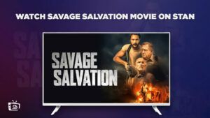 Comment regarder le film Savage Salvation en France sur Stan