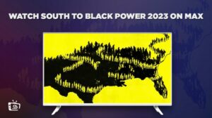 How to Watch South To Black Power 2023 from Anywhere on Max