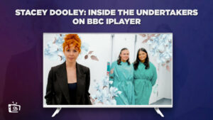 How to Watch Stacey Dooley: Inside The Undertakers in USA On BBC iPlayer 
