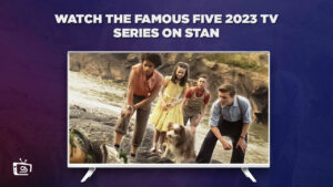 How to Watch The Famous Five 2023 TV Series in South Korea on Stan