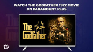 Watch The Godfather 1972 Movie outside Australia on Paramount Plus