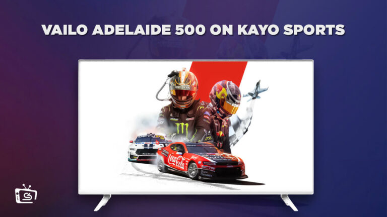 watch-Load more ATTACHMENT DETAILS Saved. Vailo-Adelaide-500-from anywhere-Australia-on-kayo-sports