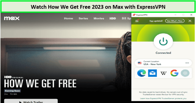 Watch-How-We-Get-Free-2023-in-New Zealand-on-Max-with-ExpressVPN