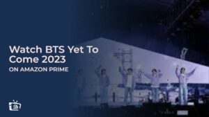 Watch BTS: Yet To Come (2023) in South Korea on Amazon Prime