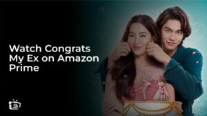 Watch Congrats My Ex from anywhere USA on Amazon Prime