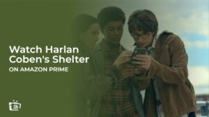 Watch Harlan Coben’s Shelter in Japan on Amazon Prime