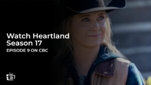 Watch Heartland Season 17 Episode 9 in Spain on CBC
