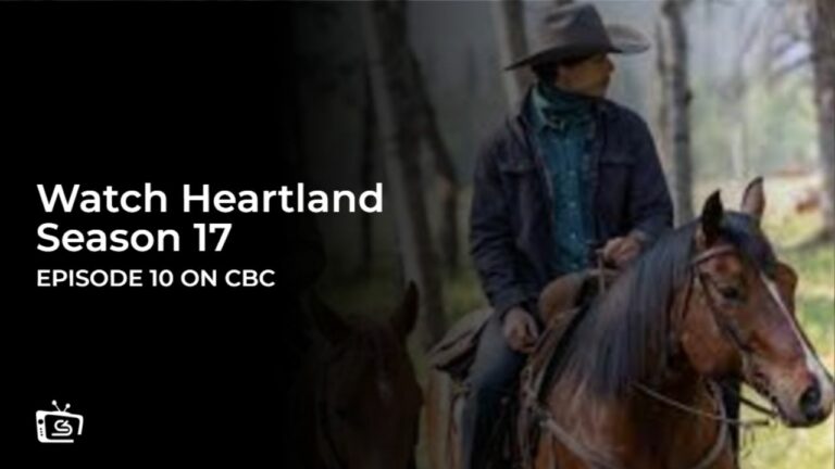 Watch Heartland Season 17 Episode 10 From Anywhere Canada on CBC