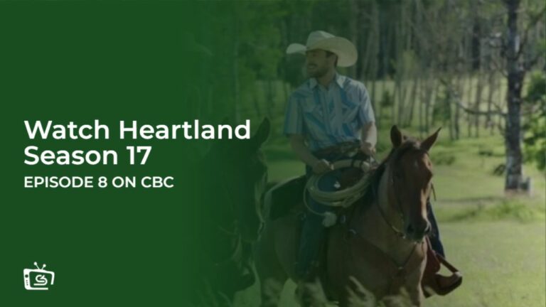 Watch Heartland Season 17 Episode 8 in India on CBC