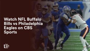 Watch NFL Buffalo Bills vs Philadelphia Eagles in Germany on CBS