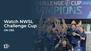 Watch NWSL Challenge Cup in India On CBS Sports
