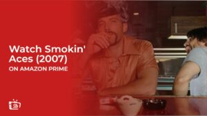 Watch Smokin’ Aces (2007) in South Korea on Amazon Prime