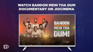 Cómo ver el documental Bandon Mein Tha Dum en   Espana En JioCinema [Guía exclusiva]