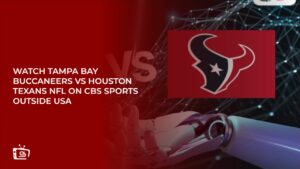 Watch Tampa Bay Buccaneers Vs Houston Texans NFL Outside USA on CBS Sports