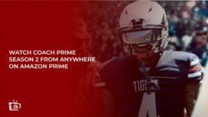 Watch Coach Prime Season 2 in UK on Amazon Prime