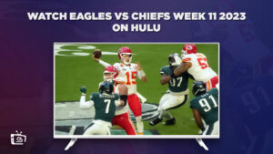 How to Watch Eagles vs Chiefs Week 11 2023 in Australia on Hulu