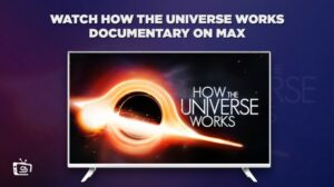 How to Watch How The Universe Works Documentary in Singapore on Max
