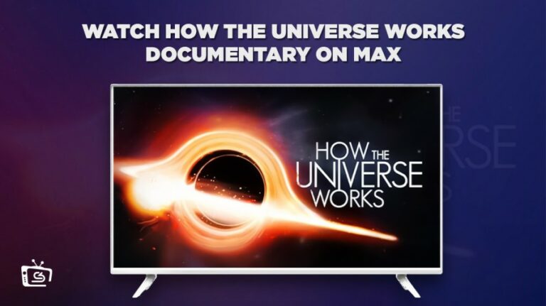 watch-how-the-universe-works-documentary-outside-USA-on-max