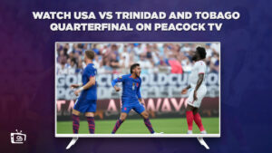 Comment regarder les États-Unis contre Trinité-et-Tobago quart de finale en France Sur Peacock [Astuce facile]