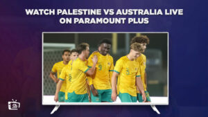 How To Watch Palestine Vs Australia Live In USA On Paramount Plus