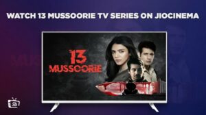 How To Watch 13 Mussoorie TV Series in Australia on JioCinema [Easy Guide]