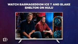 How To Watch Barmageddon Ice T And Blake Shelton in South Korea On Hulu – [Expert Tips]