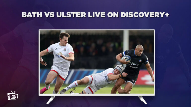 Watch-Bath-vs-Ulster-Live-outside UK-on-Discovery-Plus-via-ExpressVPN