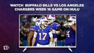 How to Watch Buffalo Bills vs Los Angeles Chargers Week 16 Game outside USA on Hulu [Stream Live]