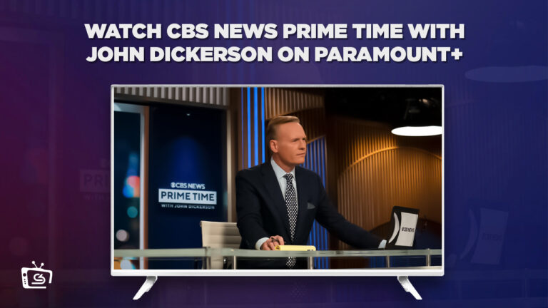 Watch-CBS-News-Prime-Time-With-John-Dickerson-Season-2024-in-UK