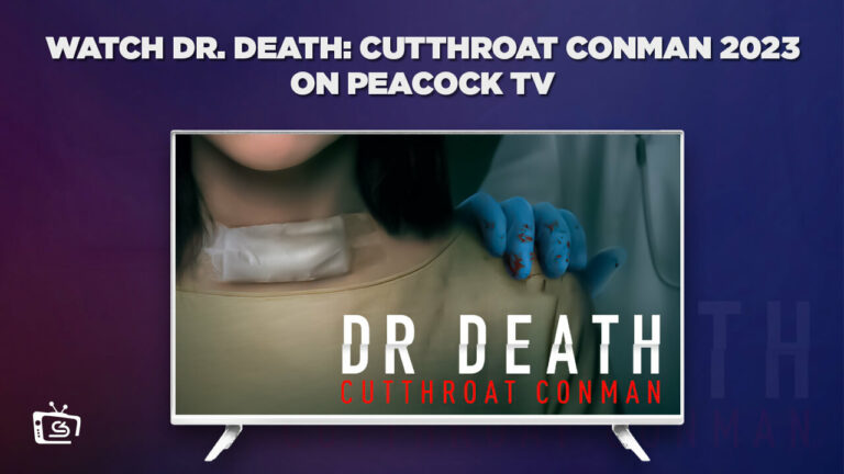 Watch-Dr-Death-Cutthroat-Conman-2023-in-India-on-Peacock