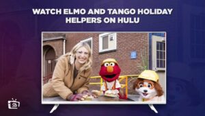 How to Watch Elmo and Tango Holiday Helpers outside USA on Hulu (Unique Method)