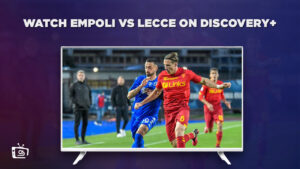 How To Watch Empoli vs Lecce Live Outside UK on Discovery Plus – Serie A