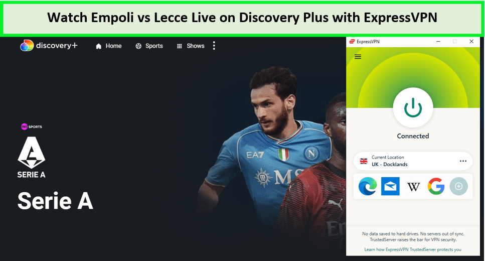 Watch-Empoli-Vs-Lecce-Live-outside-UK-on-Discovery-Plus-with-ExpressVPN 