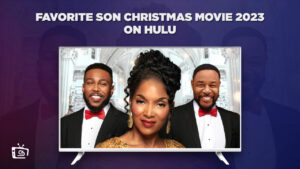 How to Watch 2023 Favorite Son Christmas film in Canada on Hulu
