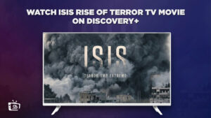 How To Watch ISIS Rise of Terror TV Movie in Singapore on Discovery Plus
