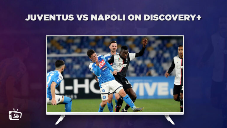 Watch-Juventus-vs-Napoli-in-UAE-on-Discovery-Plus