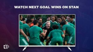 How To Watch Next Goal Wins in India on Stan? [Easy Guide]