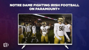 How To Watch Notre Dame Fighting Irish Football in France on Paramount Plus
