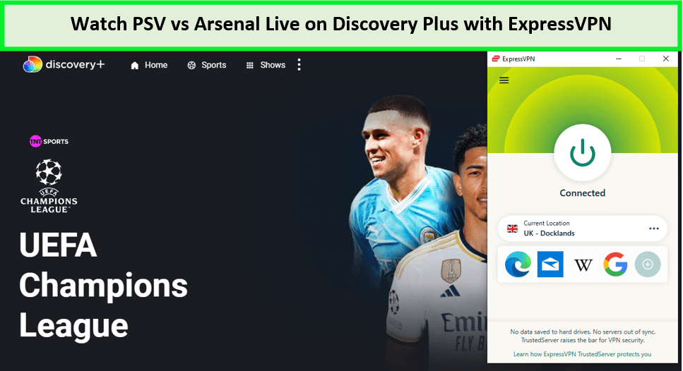 Watch-PSV-Vs-Arsenal-Live-outside-UK-on-Discovery-Plus-with-ExpressVPN 
