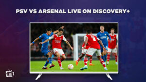How To Watch PSV vs Arsenal Live in Netherlands on Discovery Plus – UEFA Champions League, Group Stage B Matchday 6
