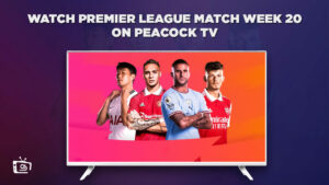 How to Watch Premier League Match Week 20 in South Korea on Peacock