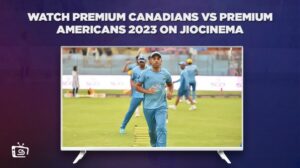 How to Watch Premium Canadians VS Premium Americans 2023 in France on JioCinema