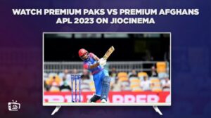How to Watch Premium Paks vs Premium Afghans APL 2023 in Australia on JioCinema