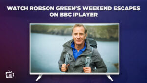 Comment Regarder les escapades du weekend de Robson Green en France Sur BBC iPlayer