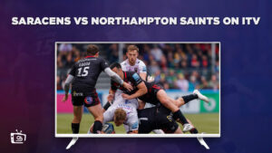 How To Watch Saracens vs Northampton Saints in UAE on ITV [Free Streaming]