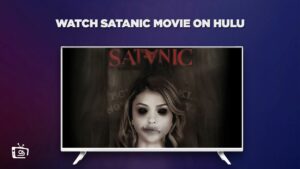 Cómo ver una película satánica en   Espana En Hulu [En 4K Resultado]
