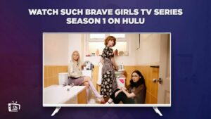 Comment Regarder la série télévisée Des filles si courageuses Saison 1 en France Sur Hulu [Astuces sans frais]